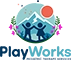 Pediatric Occupational Therapy Anchorage AK PlayWorks Pediatric Therapy Services SCR Logo The PlayWorks Pediatric Therapy Services website scrolling logo